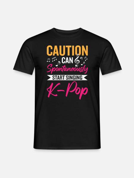 Can Spontaneously Start Singing K-Pop - Men's T-Shirt - black