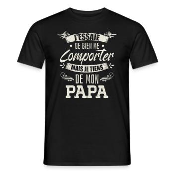 Je Tiens De Mon Papa - T-shirt homme - noir - Devant - AI Model Male 178 light (178cm)