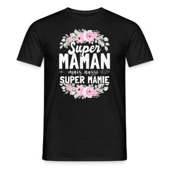 Maman Mais Aussi Super Mamie - T-shirt homme - noir - Devant - AI Model Male 178 light (178cm)