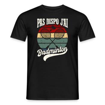 Pas Dispo J'Ai Badminton Retro Vintage - T-shirt homme - noir - Devant - AI Model Male 178 light (178cm)