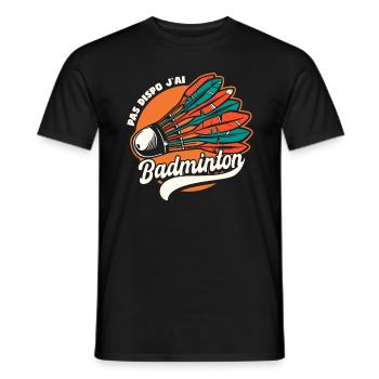 Pas Dispo J'Ai Badminton Humour - T-shirt homme - noir - Devant - AI Model Male 178 light (178cm)