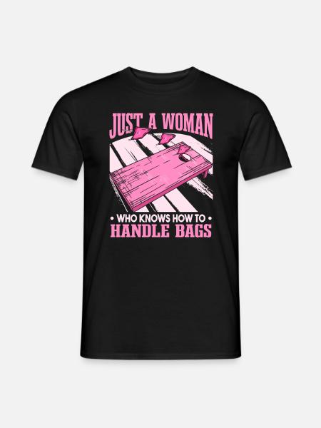 Just A Woman Who Knows How To Handle Bags Cornhole - Men's T-Shirt - black