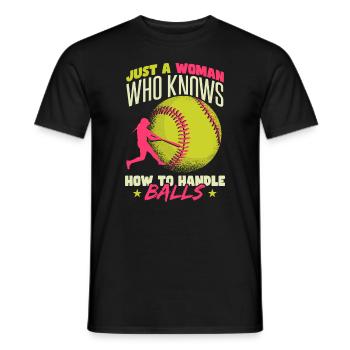 Just A Woman Who Knows How To Handle Balls - Men's T-Shirt - black - Front - AI Model Male 178 light (178cm)