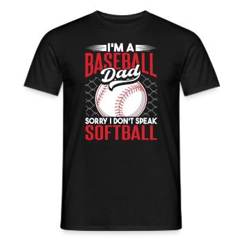 Ich bin ein Baseball-Vater, ich spreche kein Softball - Männer T-Shirt - Schwarz - Vorne - AI Model Male 178 light (178cm)