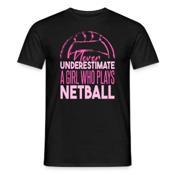 Unterschätze niemals ein Mädchen, das Netball spielt - Männer T-Shirt - Schwarz - Vorne - AI Model Male 178 light (178cm)