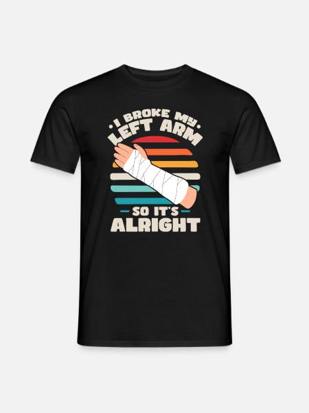 Broken Arm Funny - Men's T-Shirt - black