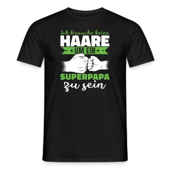 Ich brauche keine Haare um ein Superpapa zu sein - Männer T-Shirt - Schwarz - Vorne - AI Model Male 178 light (178cm)