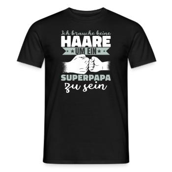 Ich brauche keine Haare um ein Superpapa zu sein - Männer T-Shirt - Schwarz - Vorne - AI Model Male 178 light (178cm)