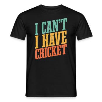 I can't I have cricket - Men's T-Shirt - black - Front - AI Model Male 178 light (178cm)