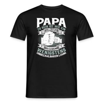 Papa zu sein ist ein Vollzeitjob - Männer T-Shirt - Schwarz - Vorne - AI Model Male 178 light (178cm)