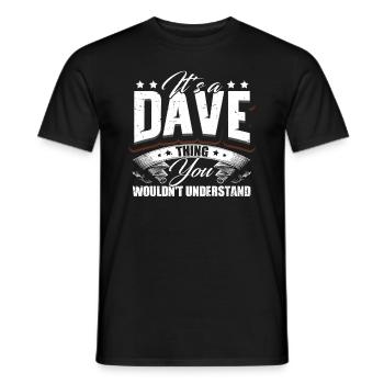 It's A Dave Thing - Men's T-Shirt - black - Front - AI Model Male 178 light (178cm)