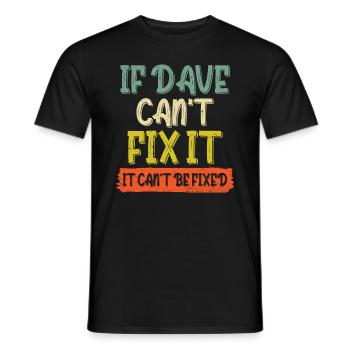 Si Dave ne peut pas le réparer, il ne peut pas être réparé - T-shirt homme - noir - Devant - AI Model Male 178 light (178cm)