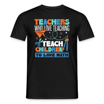 Teach Children To Love Math - Men's T-Shirt - black - Front - AI Model Male 178 light (178cm)