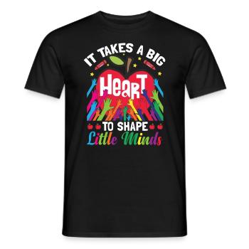 It Takes A Big Heart To Shape Little Minds - Men's T-Shirt - black - Front - AI Model Male 178 light (178cm)