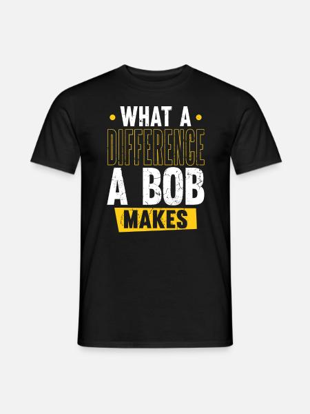 Robert Name Bob Quelle différence un Bob fait - T-shirt homme - noir