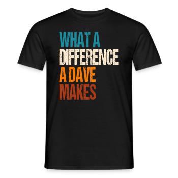 What A Difference A Dave Makes - Men's T-Shirt - black - Front - AI Model Male 178 light (178cm)