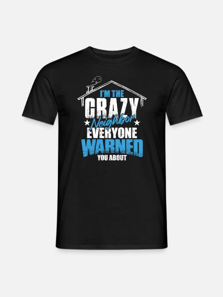 Nachbar Geschenk Lustig - Männer T-Shirt - Schwarz