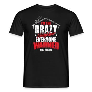 Lustiges Nachbargeschenk - Männer T-Shirt - Schwarz - Vorne - AI Model Male 178 light (178cm)
