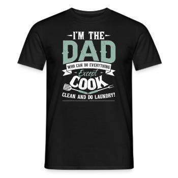 I'm The Dad Who Can Do Everything - Men's T-Shirt - black - Front - AI Model Male 178 light (178cm)