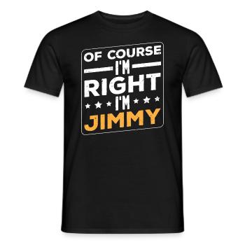 Natürlich habe ich Recht, Jimmy - Männer T-Shirt - Schwarz - Vorne - AI Model Male 178 light (178cm)
