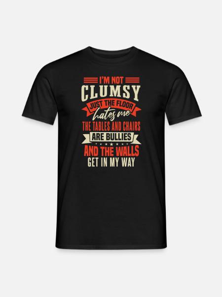 Clumsy People Sarcasm Humor - Men's T-Shirt - black