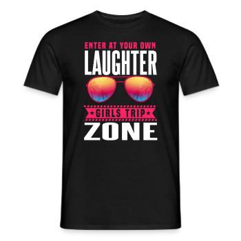 Betreten Sie Ihre eigene Laughter Girls Trip Zone - Männer T-Shirt - Schwarz - Vorne - AI Model Male 178 light (178cm)