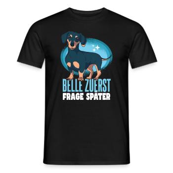 Belle Zuerst Frage Später Dackel - Männer T-Shirt - Schwarz - Vorne - AI Model Male 178 light (178cm)