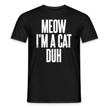 Meow I'm A Cat Duh Halloween Kostüm Katze - Männer T-Shirt - Schwarz - Vorne - AI Model Male 178 light (178cm)