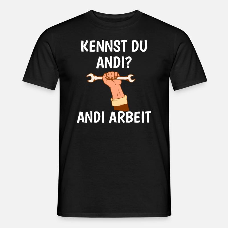 Kennst du Andi Andi Arbeit - Männer T-Shirt - Schwarz