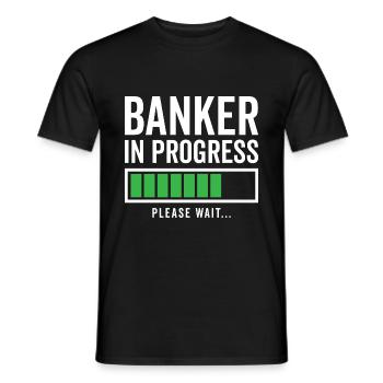 Banker In Progress Please Wait Bookkeeper Finance - Männer T-Shirt - Schwarz - Vorne - AI Model Male 178 light (178cm)