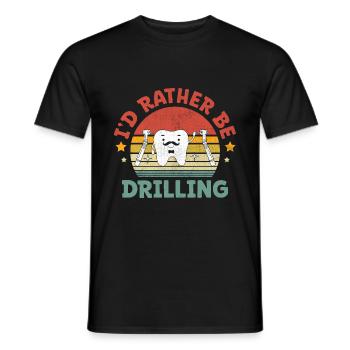 I'd Rather Be Drilling Dental Dentist Dentistry De - Men's T-Shirt - black - Front - AI Model Male 178 light (178cm)