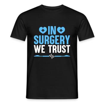 In der Chirurgie vertrauen wir dem Chirurgen Chirurgischen Arzt Surgeo - Männer T-Shirt - Schwarz - Vorne - AI Model Male 178 light (178cm)