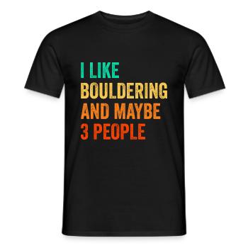 I Like Bouldering And Maybe 3 People Climbing Boul - Männer T-Shirt - Schwarz - Vorne - AI Model Male 178 light (178cm)