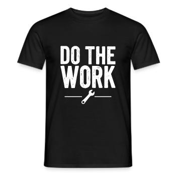 Do the Work Saying Quote - Men's T-Shirt - black - Front - AI Model Male 178 light (178cm)