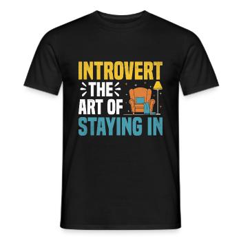 Introvert The Art Of Staying In Sayings For - Men's T-Shirt - black - Front - AI Model Male 178 light (178cm)