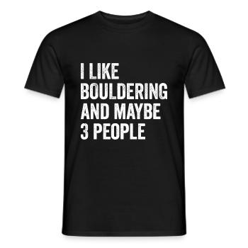 I Like Bouldering And Maybe 3 People Climbing Boul - Männer T-Shirt - Schwarz - Vorne - AI Model Male 178 light (178cm)