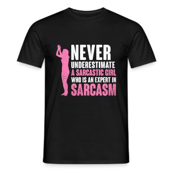 Never Underestimate A Sarcastic Girl Sarcasm - Men's T-Shirt - black - Front - AI Model Male 178 light (178cm)