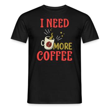 J’ai besoin de plus de café - Cadeaux de café - Café - T-shirt homme - noir - Devant - AI Model Male 178 light (178cm)