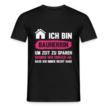 Hausbau Ich Bin Bauherrin Um Zeit Zu Sparen Gesche - Männer T-Shirt - Schwarz - Vorne - AI Model Male 178 light (178cm)