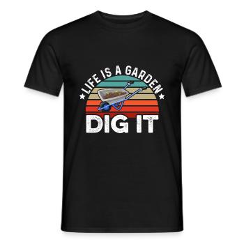 Life Is a Garden Dig It Gardener Gardening Garden - Männer T-Shirt - Schwarz - Vorne - AI Model Male 178 light (178cm)