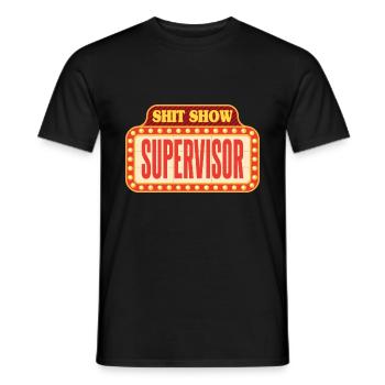 Circus Shit Show Supervisor - Men's T-Shirt - black - Front - AI Model Male 178 light (178cm)