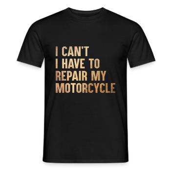 Je ne peux pas avoir à réparer ma moto - T-shirt homme - noir - Devant - AI Model Male 178 light (178cm)