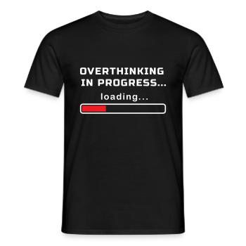 OVERTHINKING IN PROGRESS LOADING... - Men's T-Shirt - black - Front - AI Model Male 178 light (178cm)