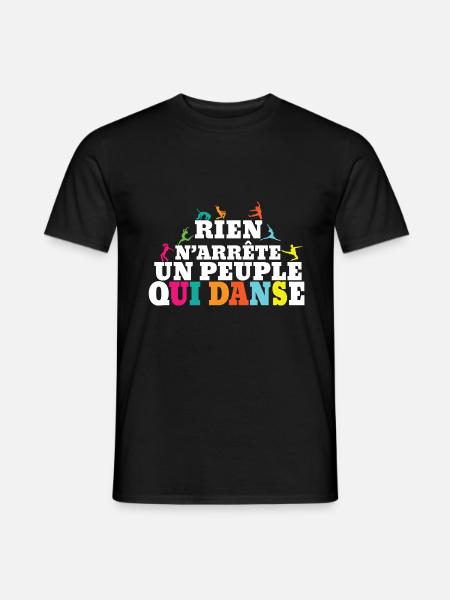 Rien n'arrête un peuple qui danse - danseur - T-shirt homme - noir