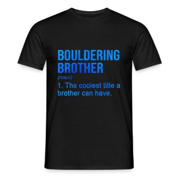 Bouldering Brother Noun Definition Boulder Rock Cl - Männer T-Shirt - Schwarz - Vorne - AI Model Male 178 light (178cm)