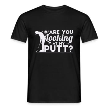 Are You Looking At My Putt - Men's T-Shirt - black - Front - AI Model Male 178 light (178cm)