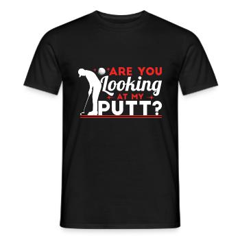 Are You Looking At My Putt - Men's T-Shirt - black - Front - AI Model Male 178 light (178cm)