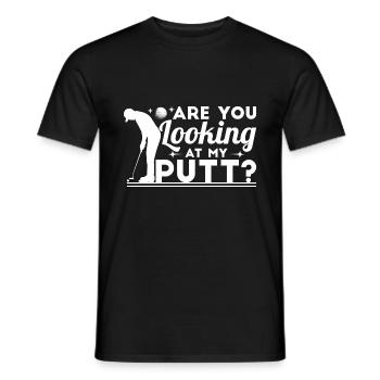 Are You Looking At My Putt - Men's T-Shirt - black - Front - AI Model Male 178 light (178cm)