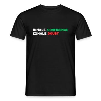T-shirt de motivation « Inhale Confidence, Exhale Doubt. » - T-shirt homme - noir - Devant - AI Model Male 178 light (178cm)