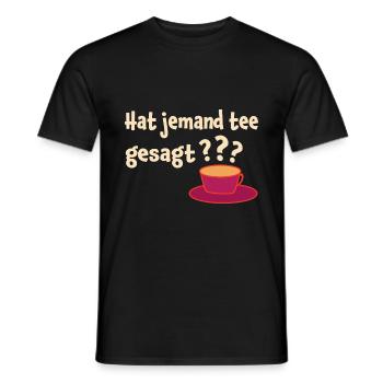 Hat Jemand Tee Gesagt Teeliebhaber Tee Trinker Grü - Männer T-Shirt - Schwarz - Vorne - AI Model Male 178 light (178cm)